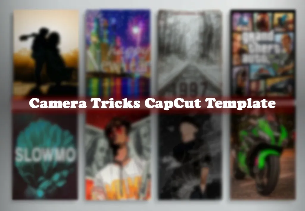 Camera tricks capcut template