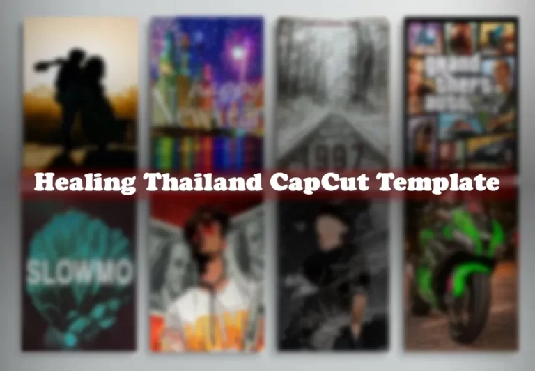 Healing Thailand capcut template