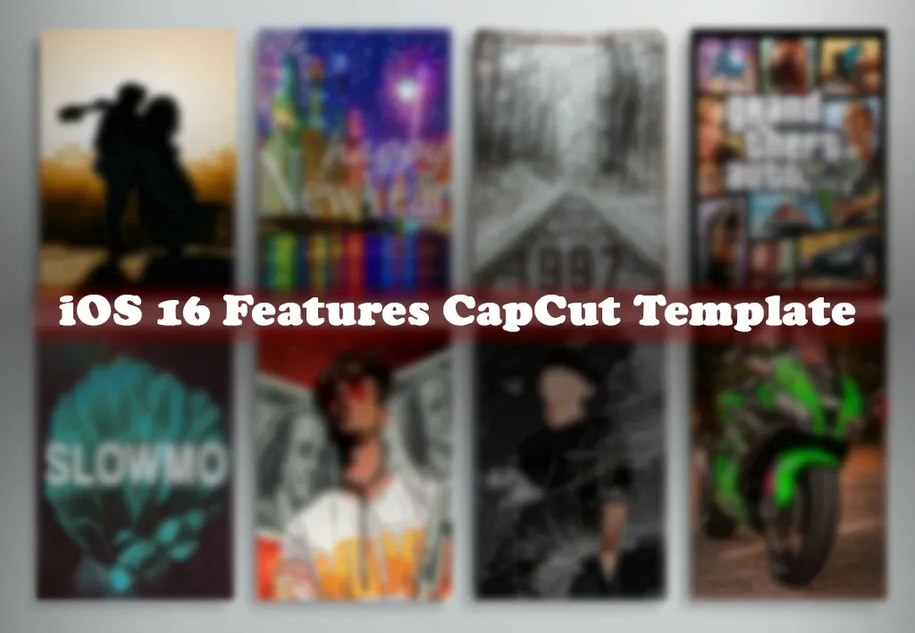 iOS 16 Features CapCut Template : Ignite Your Video Magic
